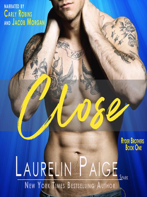 Title details for Close by Laurelin Paige - Available